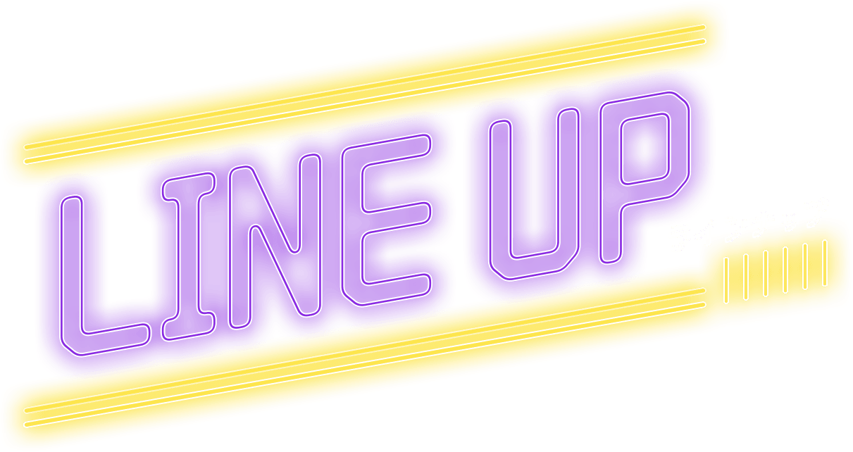 ラインナップ LINEUP